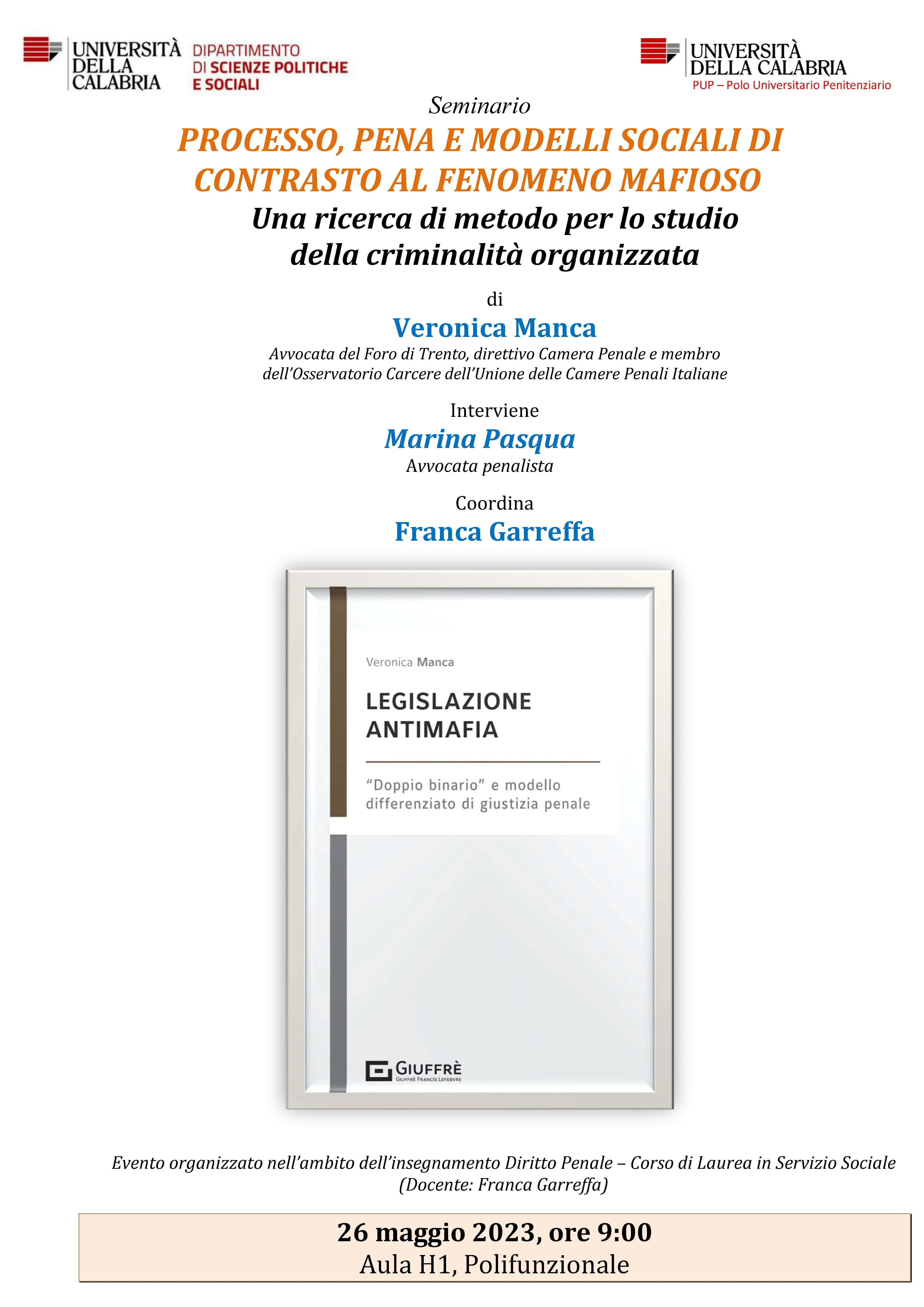 Processo, pena e modelli sociali di contrasto al fenomeno mafioso. Una ricerca di metodo per lo studio della criminalità organizzata Processo, pena e modelli sociali di contrasto al fenomeno mafioso. Una ricerca di metodo per lo studio della criminalità organizzata