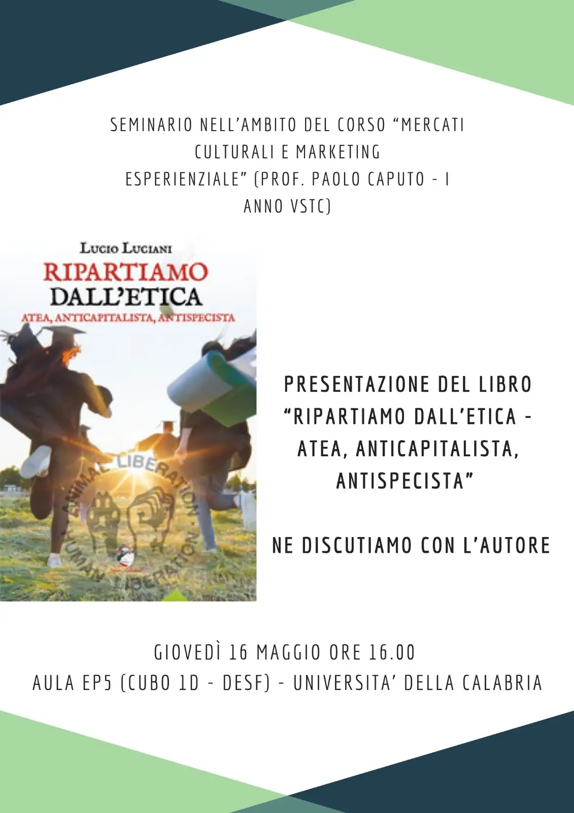 Presentazione del libro “Ripartiamo dall’Etica -Atea, Anticapitalista, Antispecista” Presentazione del libro “Ripartiamo dall’Etica -Atea, Anticapitalista, Antispecista”