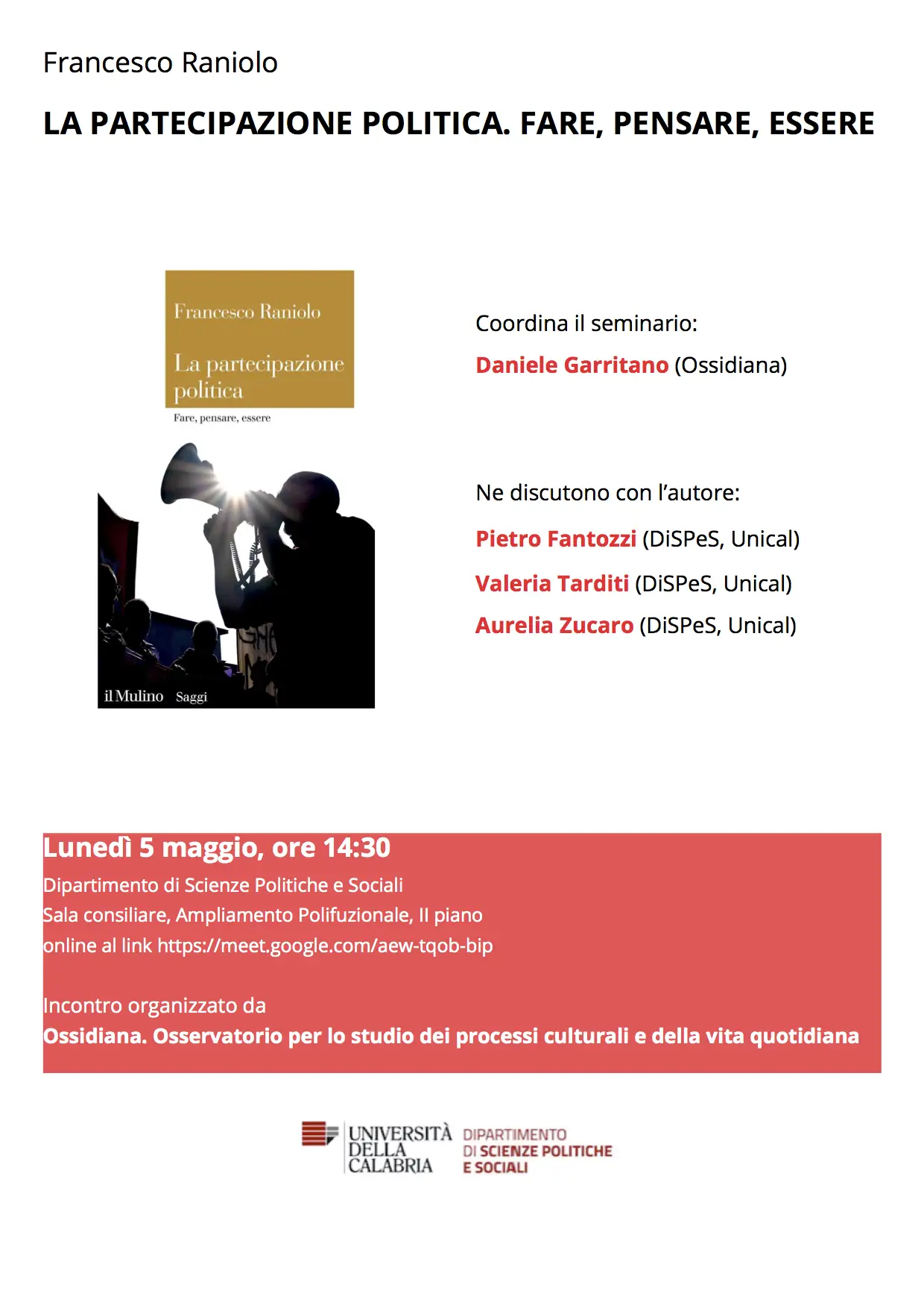 La partecipazione politica. Fare, pensare, essere La partecipazione politica. Fare, pensare, essere