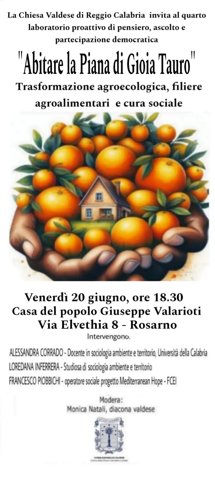 Abitare la Piana di Gioia Tauro: trasformazione ecologica, filiere agroalimentari e cura sociale Abitare la Piana di Gioia Tauro: trasformazione ecologica, filiere agroalimentari e cura sociale